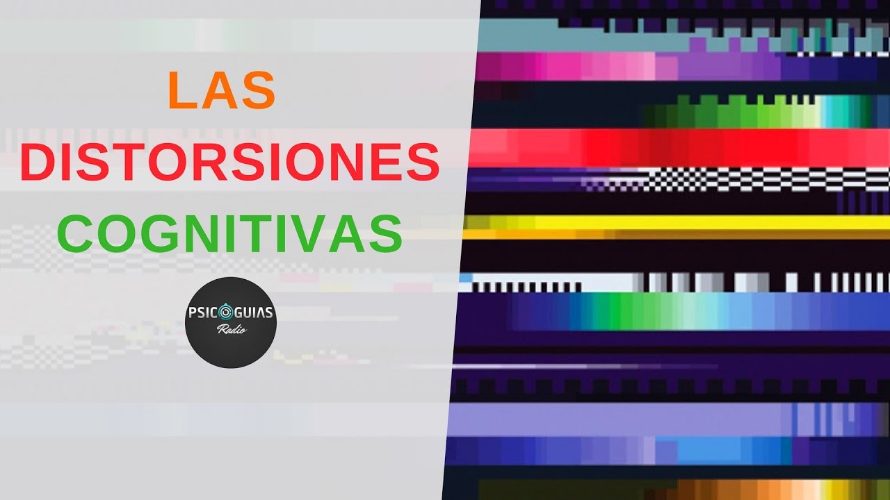 superação o milagre da fé completo Conoce Las Distorsiones Cognitivas