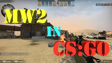 CS:GO : introduction in MW2 custom MAP!!