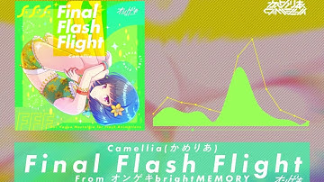 Camellia / かめりあ - Final Flash Flight [From オンゲキ bright MEMORY]