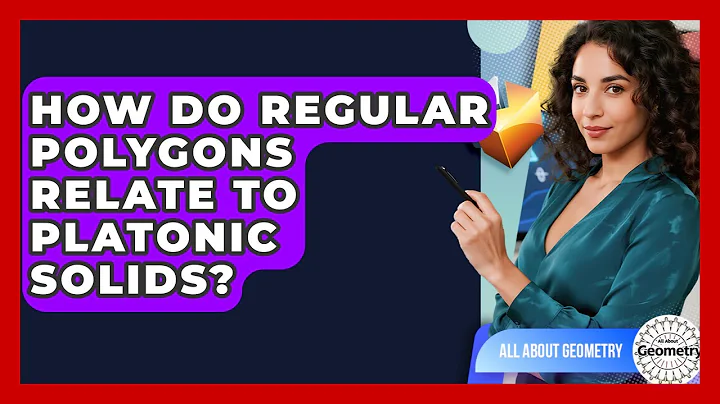 How Do Regular Polygons Relate To Platonic Solids? - All About Geometry