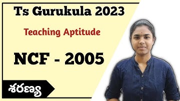 NCF 2005 | Teaching Aptitude | Ts Gurukula 2023 ,#tsgurukulajobs