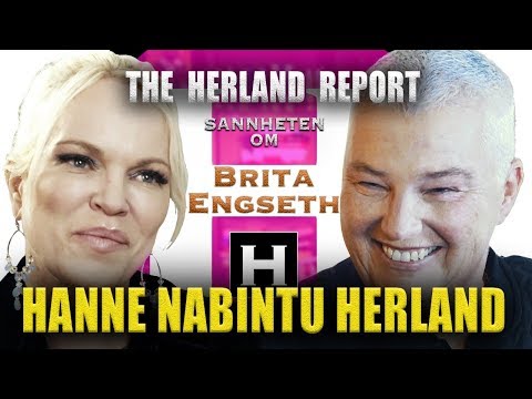 Hva er løgn og sant om Hanne Nabintu Herland, Brita Engseth - Report TV