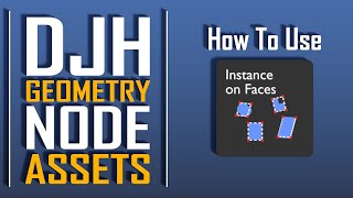 Instance on Faces - How to Use DJH Geometry Node Assets