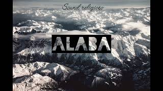 Alaba (cover Evan craft &amp; intimidad worship ) 