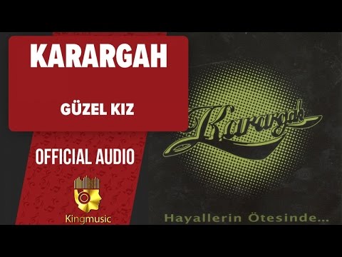 Karargah - Güzel Kız - (Official Audio)