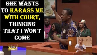 SHE WANTS TO HARASS ME WITH COURT, THINKING THAT I WON'T COME || Justice Court EP 149-B