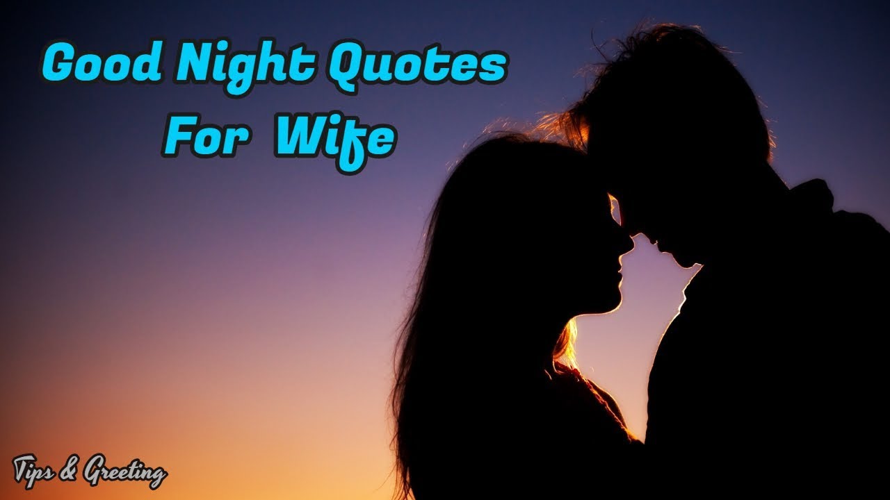 101 Sweet Good Night Messages For Wife