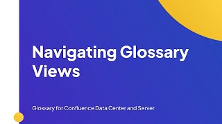 Navigating Glossary Views | Glossary for Confluence Data Center/Server screenshot 5