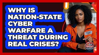 Why Is Nation-state Cyber Warfare A Threat During Real Crises? - Your Emergency Planner