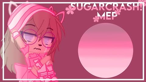 (OPEN)//SugarCrash! Mep// iiCxddlyBearii