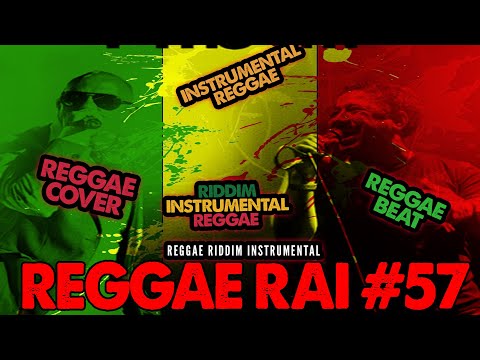 Reggae Riddim N°57: The Best Reggae Instrumentals " Reggae Rai "
