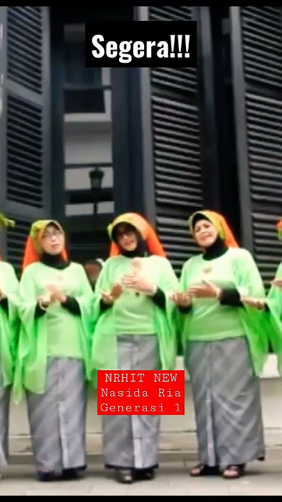 SEGERA HADIR!! Klip Video Terbaru Dari NRHIT Pimp. Hj Nunung Nasida Ria Generasi 1