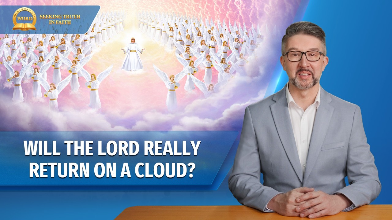 Sermon Series: Seeking True Faith | Will the Lord Really Return on a Cloud?