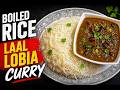 Boiled Rice Laal Lobia Curry Made By Chef Rizwan