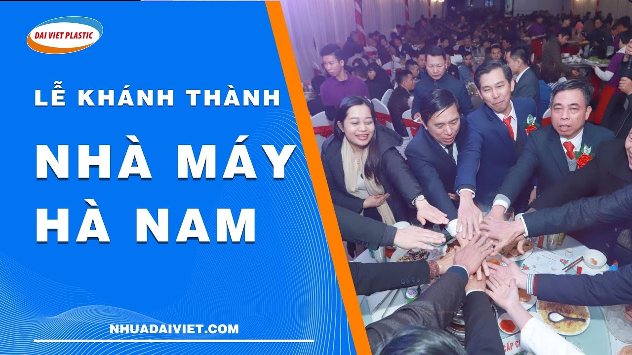 Công ty Nhựa Đại Việt khánh thành nhà máy mới tại KCN... - youtube