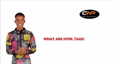 What are HTML Tags? @codewithpunchy
