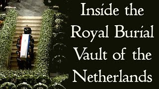 Inside the Burial Vault of the Dutch Royal Family in Delft