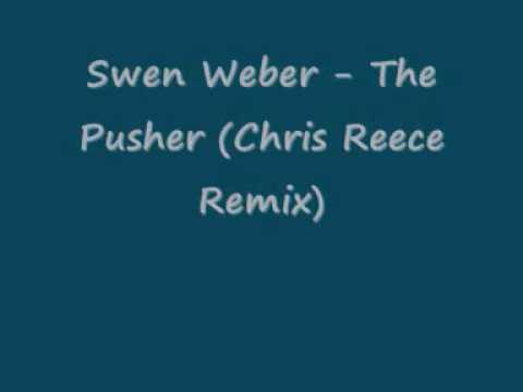 Swen Weber - The Pusher (Chris Reece Remix)