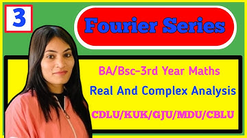 BA/Bsc-3rd Year Maths (Real And Complex Analysis) Chapter -4th (Fourier Series) Exp-2