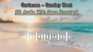 Surfaces - Sunday Best | 8D Audio With Bass Boosted | Samyak Tricks