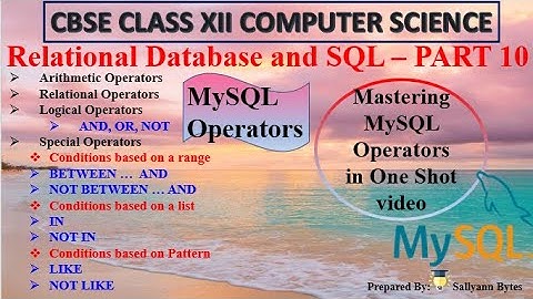MySQL Operators Explained | Relational Database and SQL (Part 10) | CBSE Class 12 Computer Science