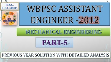 WBPSC AE-2012 II MECHANICAL II PART 5 II PREVIOUS YEAR QUESTIONS WITH DETAILED SOLUTIONS