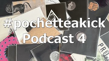 #pochetteakick Podcast 4 by Kwik