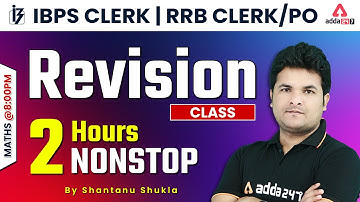 IBPS CLERK | RRB CLERK/PO 2022 | 2 Hours Nonstop Revision Class by Shantanu Shukla
