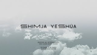 Video thumbnail of "SHIMJA YESHÚA (Tú Nombre es Yeshúa) - Video con Letra | Hoshiah Na Band"