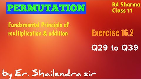 Permutation Class 11 | Fundamental Principle of Counting | Rd sharma class11 Ex 16.2 Q29 to Q39