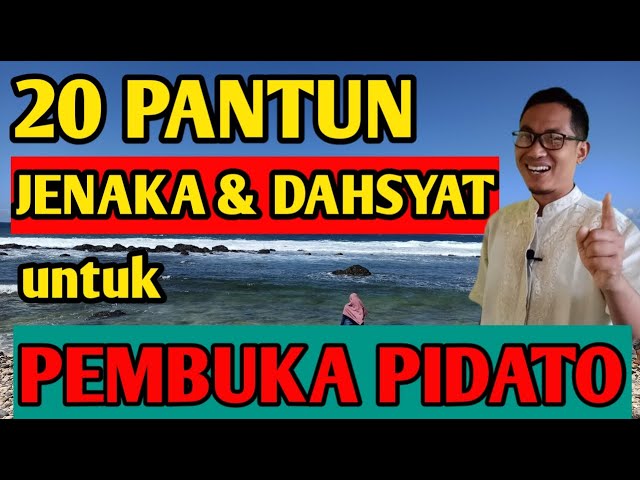 KUMPULAN PANTUN LUCU UNTUK MEMBUKA/MEMULAI PIDATO DAN CERAMAH | Ngakak abizz class=