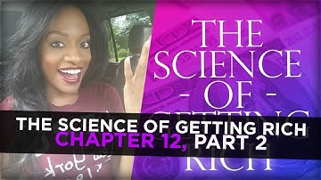 The Science of Getting Rich by Wallace D. Wattles | Chapter 12: Efficient Action (Pt 2)