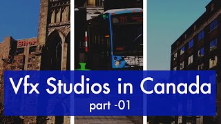 VFX studios in Canada - Part 01| Montreal, Quebec