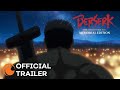 Berserk: The Golden Age Arc - Memorial Edition | OFFICIAL TRAILER
