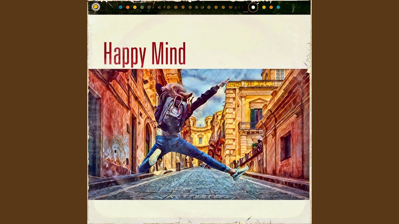 Watch Happy Mind on YouTube Watch Happy Mind on YouTube