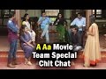 A Aa movie: Interview with Nitin, Samantha, Rao Ramesh, Posani