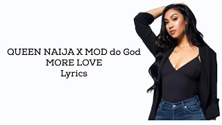 Queen Naija - More Love Ft Mod da God (Lyrics)