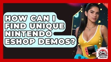 How Can I Find Unique Nintendo eShop Demos? - Joystick Generations