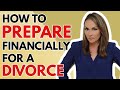 How to Prepare Financially for Divorce