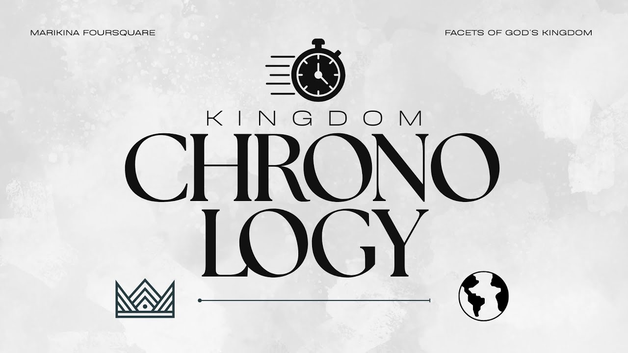 Kingdom Chronology (2nd Service) | Facets of God's Kingdom | Marikina Foursquare Gospel Church