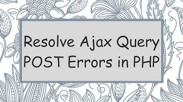 Resolve Ajax Query POST Errors in PHP