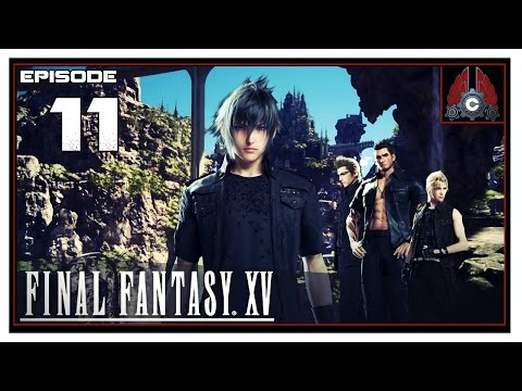 Let S Play Final Fantasy XV With CohhCarnage Episode 11