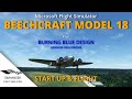 MSFS | NEW BEECHCRAFT MODEL 18 FLIGHT & REVIEW | Plus Burning Blue Design Denham Aerodrome