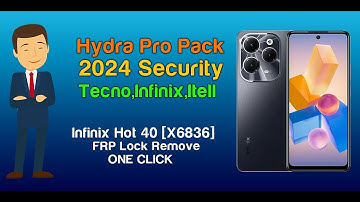 Infinix Hot 40 [X6836] 2024 Security FRP Remove By Hydra Tool