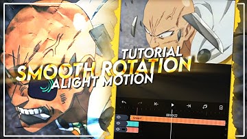 TUTORIAL ROTATE/ROTATION SMOOTH! | ALIGHT MOTION - [AMV/EDIT]