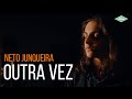 Neto Junqueira - Outra Vez (Videoclipe Oficial)