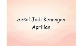 Sesal Jadi Kenangan Aprilian | Lyrics Video