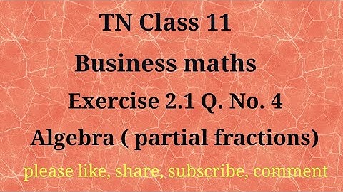 Tn 11 Business maths | exercise 2.1| q. no.4 | chapter 2 |state board | Algebra | gmrrao maths |