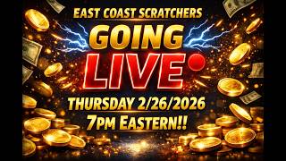 🔴 EAST COAST SCRATCHERS LIVE FEB 26, 2026 @ 7PM | BIG WIN POTENTIAL!!