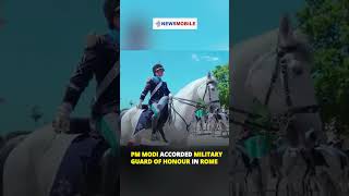 PM Modi Accorded Military Guard of Honour in Rome